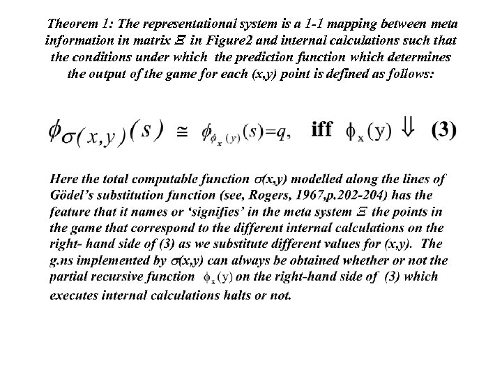 Theorem 1: The representational system is a 1 -1 mapping between meta information in