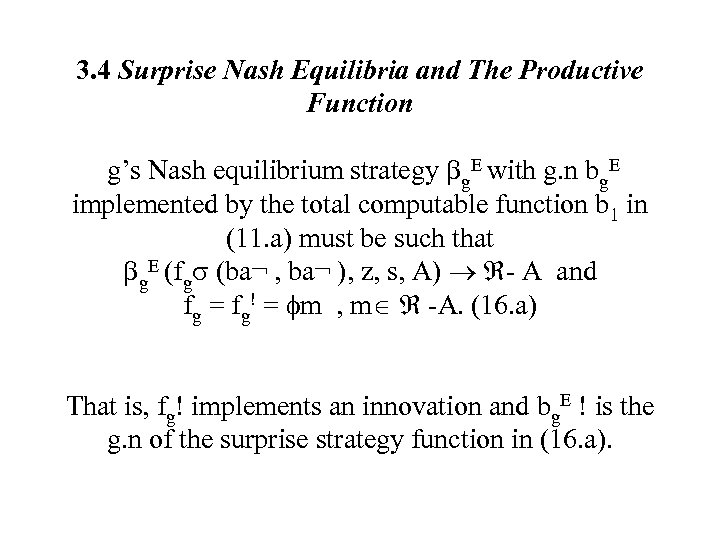 3. 4 Surprise Nash Equilibria and The Productive Function g’s Nash equilibrium strategy bg.