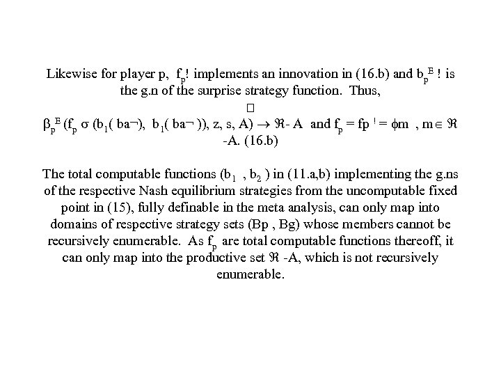 Likewise for player p, fp! implements an innovation in (16. b) and bp. E