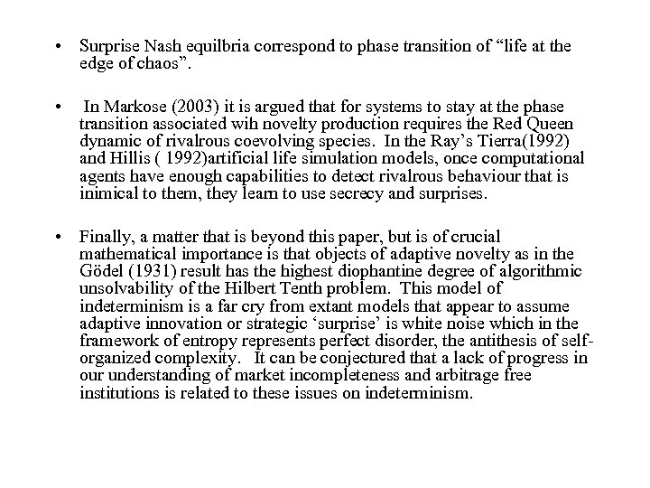  • Surprise Nash equilbria correspond to phase transition of “life at the edge