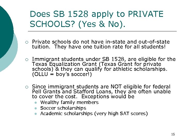 Does SB 1528 apply to PRIVATE SCHOOLS? (Yes & No). ¡ Private schools do