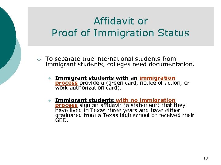 Affidavit or Proof of Immigration Status ¡ To separate true international students from immigrant