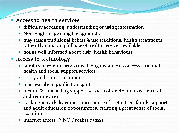  Access to health services difficulty accessing, understanding or using information Non-English speaking backgrounds