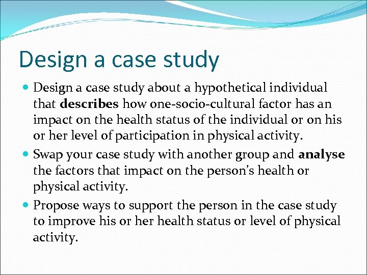 Design a case study about a hypothetical individual that describes how one-socio-cultural factor has