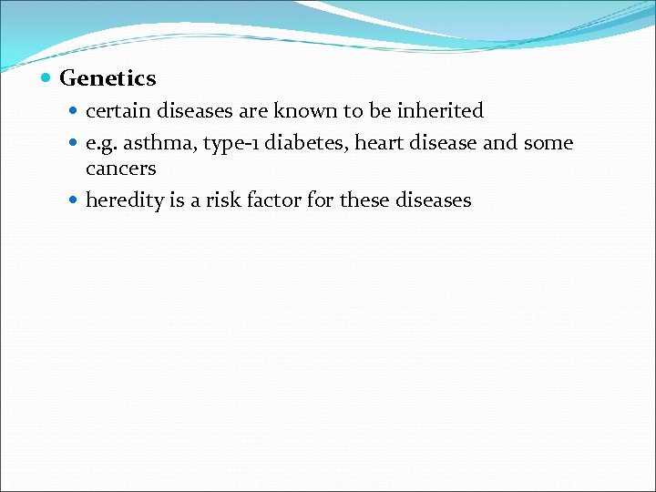  Genetics certain diseases are known to be inherited e. g. asthma, type-1 diabetes,