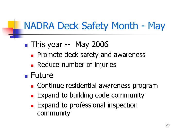 NADRA Deck Safety Month - May n This year -- May 2006 n n