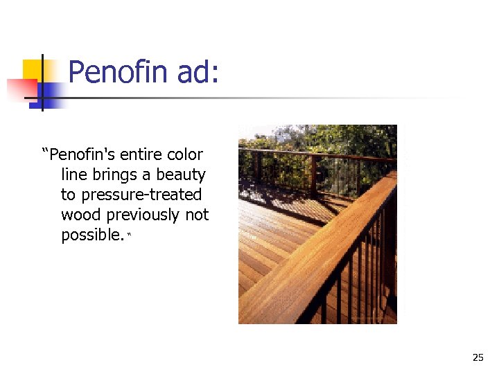 Penofin ad: “Penofin's entire color line brings a beauty to pressure-treated wood previously not