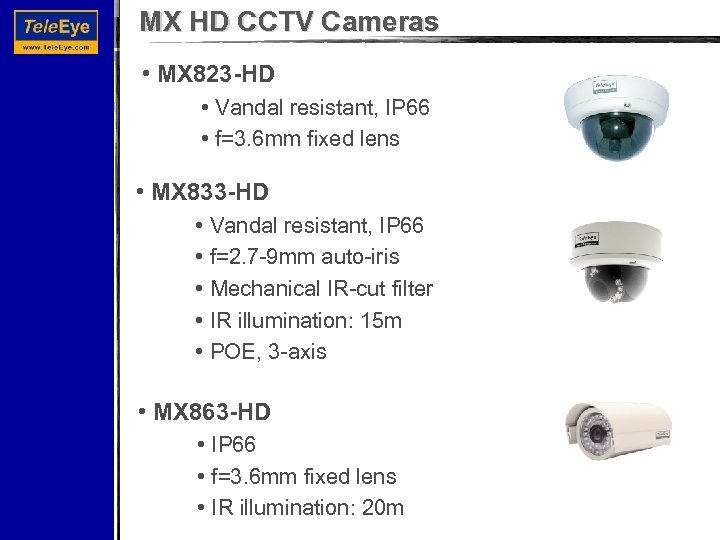 MX HD CCTV Cameras • MX 823 -HD • Vandal resistant, IP 66 •
