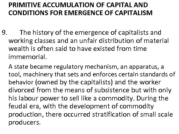 PRIMITIVE ACCUMULATION OF CAPITAL AND CONDITIONS FOR EMERGENCE OF CAPITALISM 9. The history of