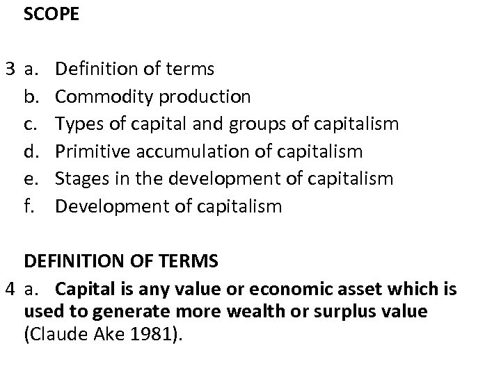SCOPE 3 a. b. c. d. e. f. Definition of terms Commodity production Types