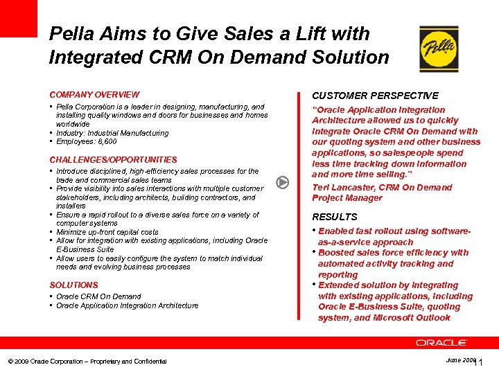 Pella Aims to Give Sales a Lift with Integrated CRM On Demand Solution COMPANY