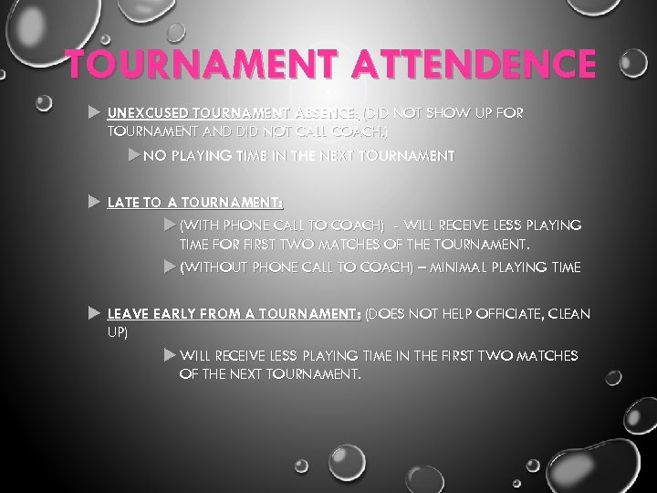 TOURNAMENT ATTENDENCE UNEXCUSED TOURNAMENT ABSENCE: (DID NOT SHOW UP FOR TOURNAMENT AND DID NOT