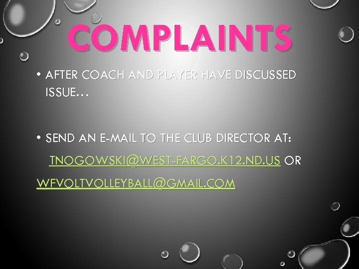 COMPLAINTS • AFTER COACH AND PLAYER HAVE DISCUSSED ISSUE… • SEND AN E-MAIL TO