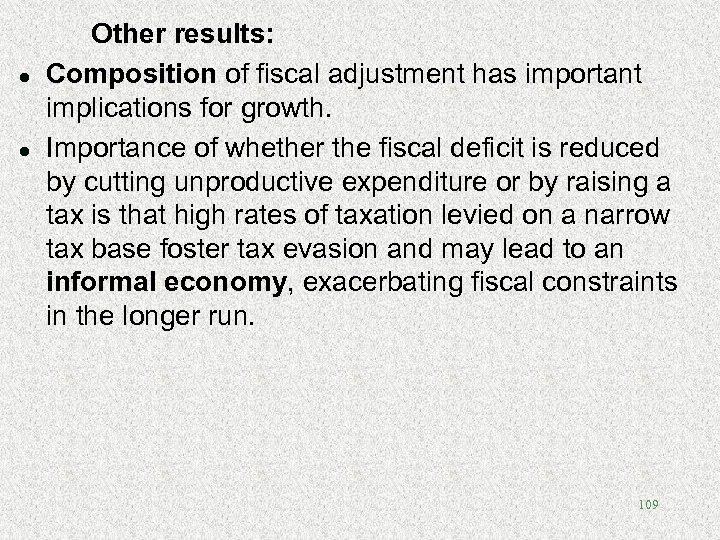 l l Other results: Composition of fiscal adjustment has important implications for growth. Importance
