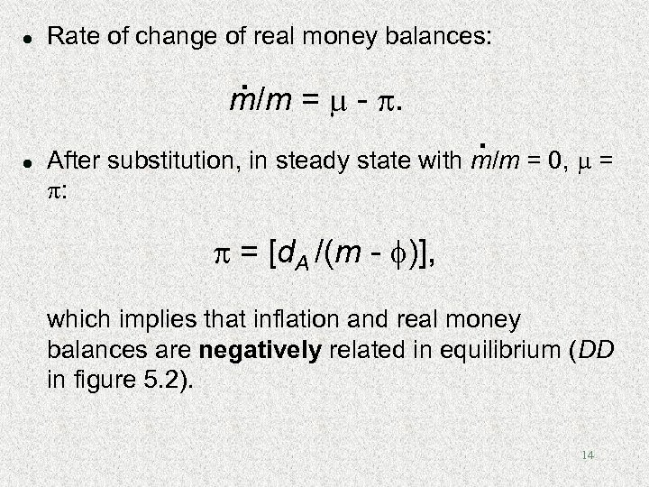 l Rate of change of real money balances: . = - . m/m l