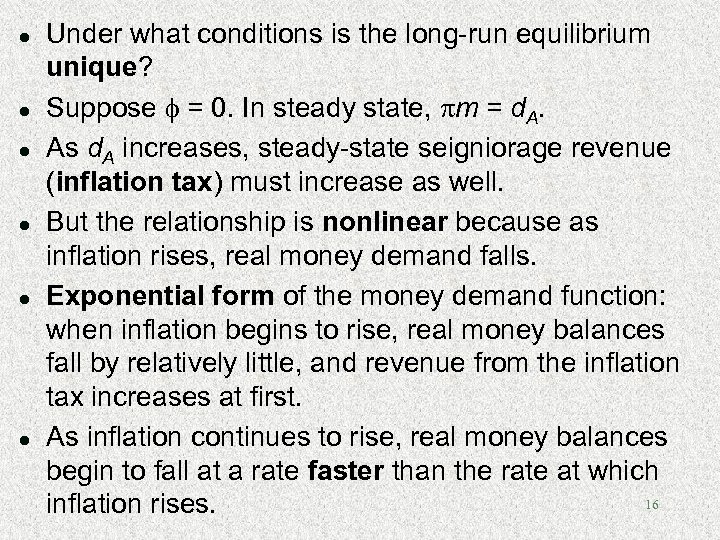 l l l Under what conditions is the long-run equilibrium unique? Suppose = 0.