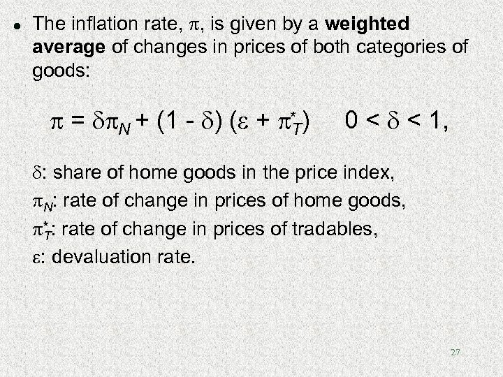 l The inflation rate, , is given by a weighted average of changes in