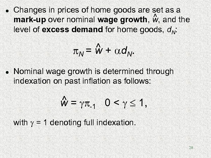 l Changes in prices of home goods are set as a ^ mark-up over