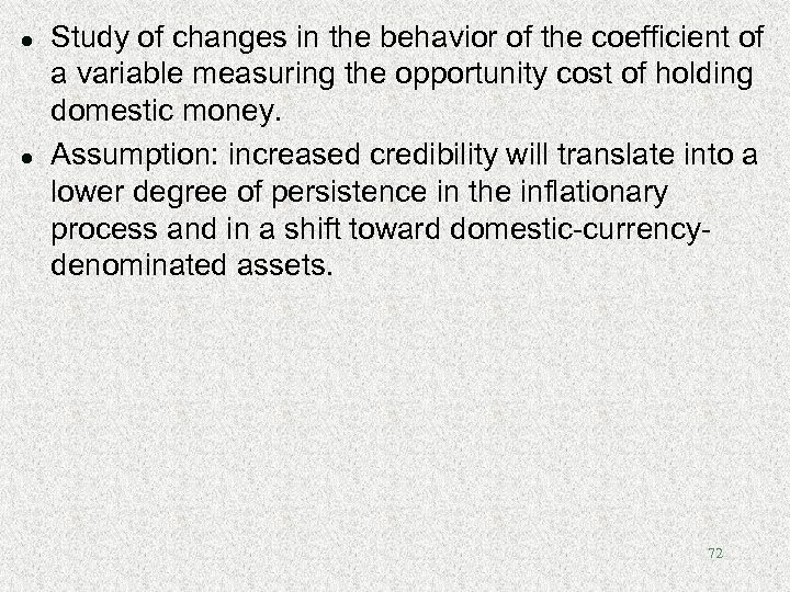 l l Study of changes in the behavior of the coefficient of a variable