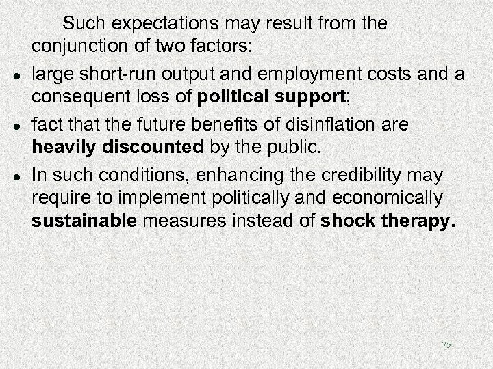 l l l Such expectations may result from the conjunction of two factors: large