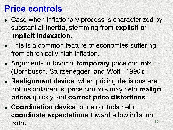 Price controls l l l Case when inflationary process is characterized by substantial inertia,