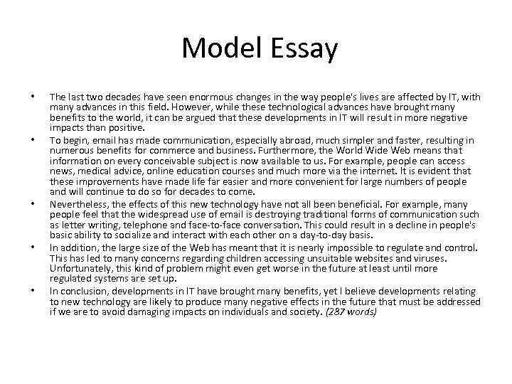 Model Essay • • • The last two decades have seen enormous changes in