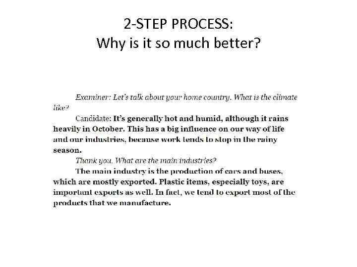 2 -STEP PROCESS: Why is it so much better? 