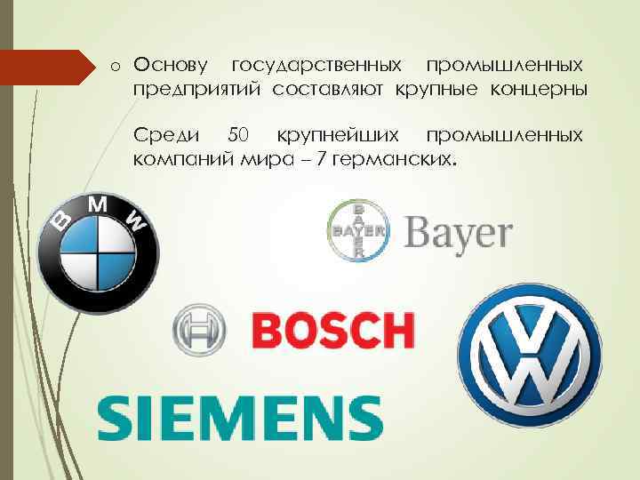 o Основу государственных промышленных предприятий составляют крупные концерны Среди 50 крупнейших промышленных компаний мира