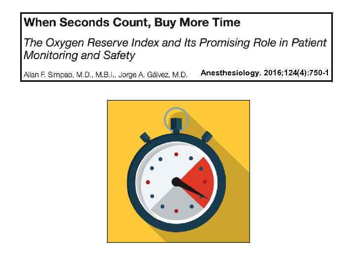 Anesthesiology. 2016; 124(4): 750 -1 