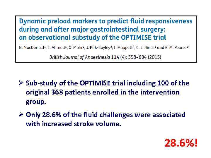 Ø Sub study of the OPTIMISE trial including 100 of the original 368 patients