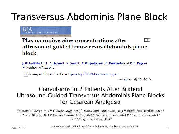 Transversus Abdominis Plane Block 08. 02. 2018 8 