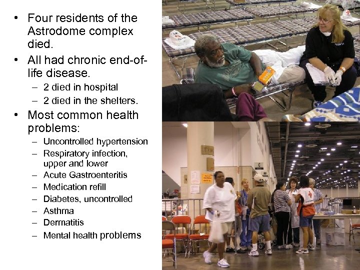  • Four residents of the Astrodome complex died. • All had chronic end-oflife