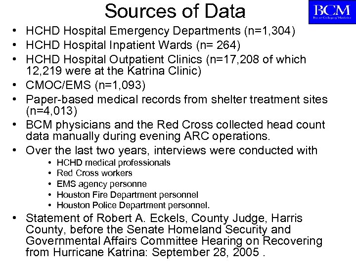 Sources of Data • HCHD Hospital Emergency Departments (n=1, 304) • HCHD Hospital Inpatient