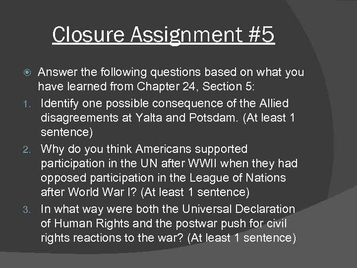 Closure Assignment #5 Answer the following questions based on what you have learned from