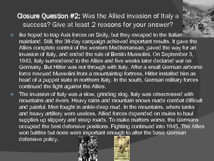 Closure Question #2: Was the Allied invasion of Italy a success? Give at least