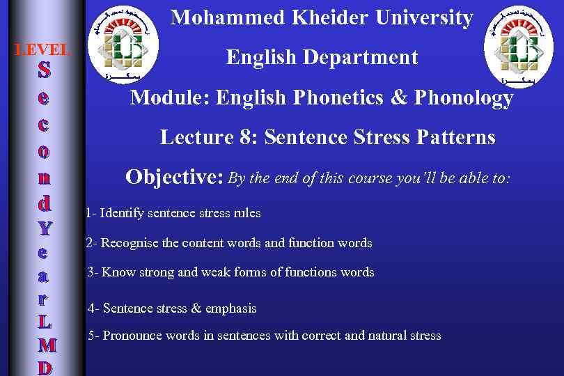 Mohammed Kheider University LEVEL S e c o n d Y e a r