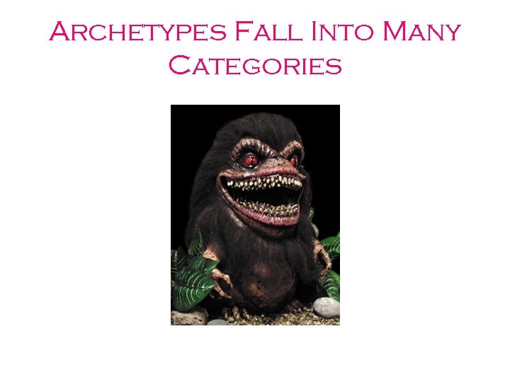 Archetypes Fall Into Many Categories 