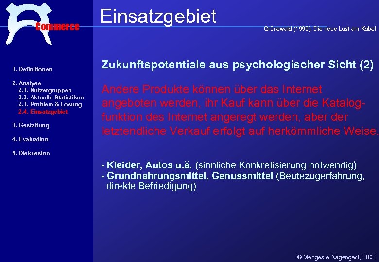 Commerce 1. Definitionen 2. Analyse 2. 1. Nutzergruppen 2. 2. Aktuelle Statistiken 2. 3.