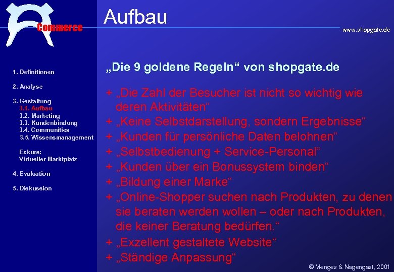 Commerce 1. Definitionen 2. Analyse 3. Gestaltung 3. 1. Aufbau 3. 2. Marketing 3.