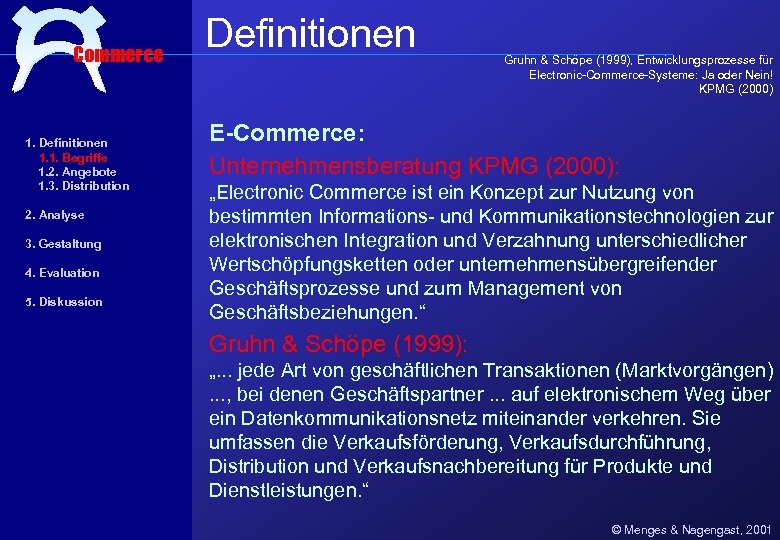 Commerce 1. Definitionen 1. 1. Begriffe 1. 2. Angebote 1. 3. Distribution 2. Analyse