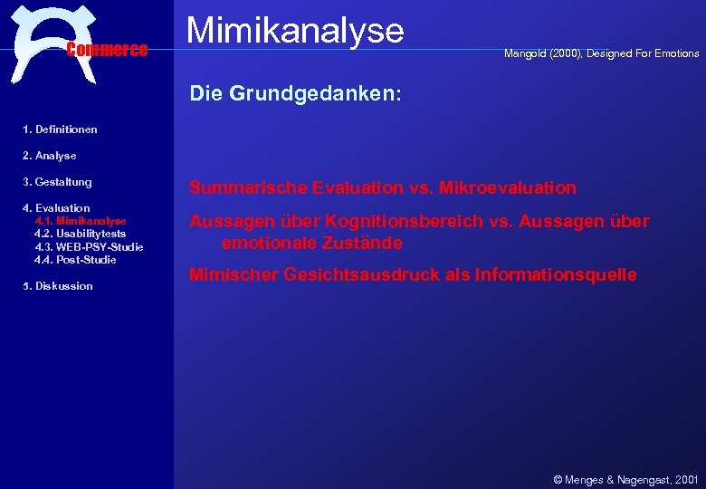 Commerce Mimikanalyse Mangold (2000), Designed For Emotions Die Grundgedanken: 1. Definitionen 2. Analyse 3.