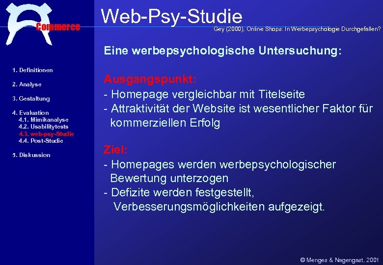 Commerce Web-Psy-Studie Gey (2000), Online Shops: In Werbepsychologie Durchgefallen? Eine werbepsychologische Untersuchung: 1. Definitionen