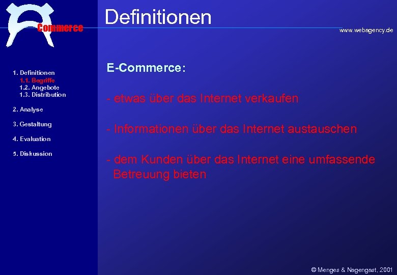 Commerce 1. Definitionen 1. 1. Begriffe 1. 2. Angebote 1. 3. Distribution Definitionen www.