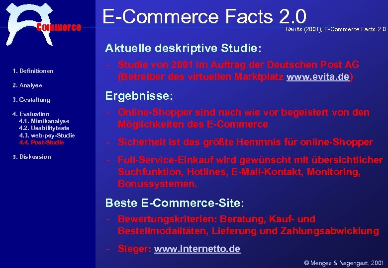 Commerce E-Commerce Facts 2. 0 Raulfs (2001), E-Commerce Facts 2. 0 Aktuelle deskriptive Studie: