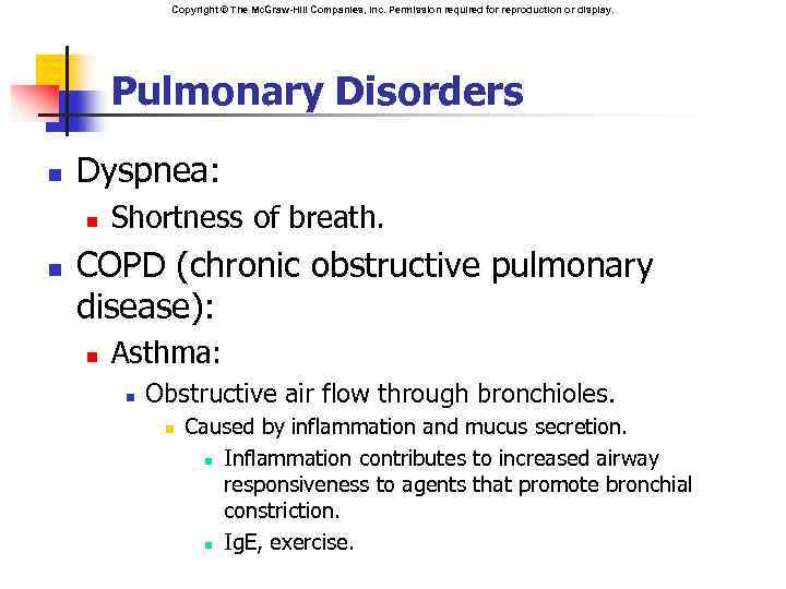 Copyright © The Mc. Graw-Hill Companies, Inc. Permission required for reproduction or display. Pulmonary