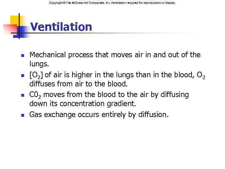 Copyright © The Mc. Graw-Hill Companies, Inc. Permission required for reproduction or display. Ventilation