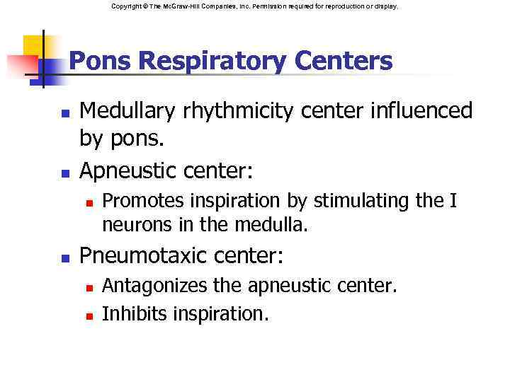 Copyright © The Mc. Graw-Hill Companies, Inc. Permission required for reproduction or display. Pons