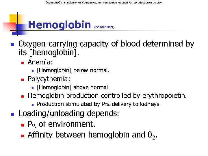 Copyright © The Mc. Graw-Hill Companies, Inc. Permission required for reproduction or display. Hemoglobin