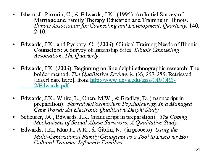  • Isham, J. , Pistorio, C. , & Edwards, J. K. (1995). An