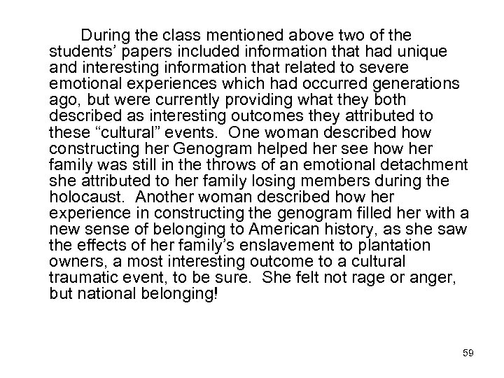 During the class mentioned above two of the students’ papers included information that had